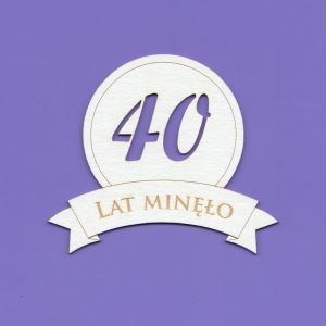 Tekturka Crafty Moly 40 lat minęło